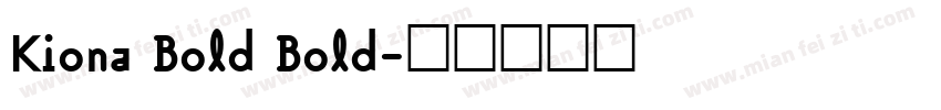 Kiona Bold Bold字体转换